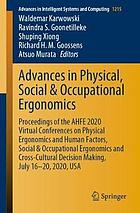 ADVANCES IN PHYSICAL, SOCIAL & OCCUPATIONAL ERGONOMICS : proceedings of.