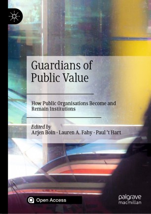 Guardians of public value : how public organisations become and remain institutions