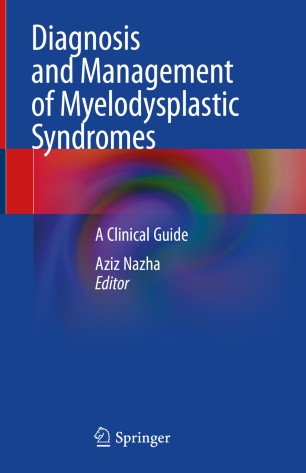 Diagnosis and Management of Myelodysplastic Syndromes : A Clinical Guide