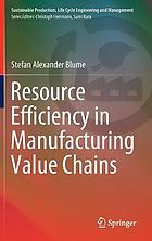 Resource efficiency in manufacturing value chains