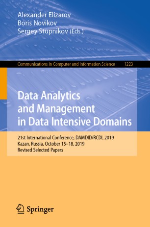 Data Analytics and Management in Data Intensive Domains 21st International Conference, DAMDID/RCDL 2019, Kazan, Russia, October 15-18, 2019, Revised Selected Papers