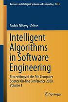 Intelligent algorithms in software engineering : proceedings of the 9th Computer Science On-Line Conference 2020. Volume 1