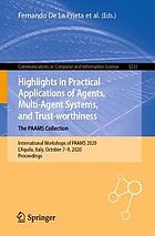 Highlights in practical applications of agents, multi-agent systems, and trust-worthiness : the PAAMS Collection : International Workshops of PAAMS 2020, L'Aquila, Italy, October 7-9, 2020, proceedings