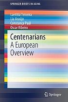 Centenarians : a European overview