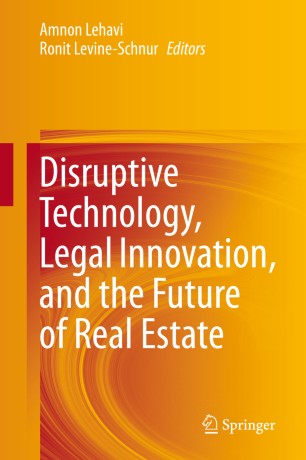 Disruptive Technology, Legal Innovation, and the Future of Real Estate