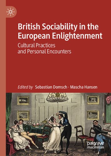 British sociability in the European Enlightenment : cultural practices and personal encounters