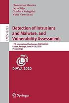 Detection of intrusions and malware, and vulnerability assessment : 17th International Conference, DIMVA 2020, Lisbon, Portugal, June 24-26, 2020, Proceedings