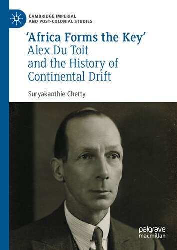 Africa forms the key' : Alex Du Toit and the history of continental drift