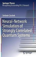 NEURAL-NETWORK SIMULATION OF STRONGLY CORRELATED QUANTUM SYSTEMS.