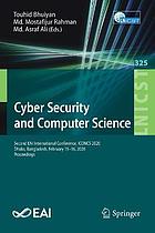 Cyber Security and Computer Science : Second EAI International Conference, ICONCS 2020, Dhaka, Bangladesh, February 15-16, 2020 : Proceedings