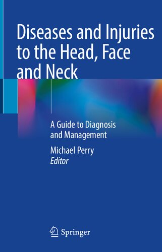 Diseases and injuries to the head, face and neck : a guide to diagnosis and management