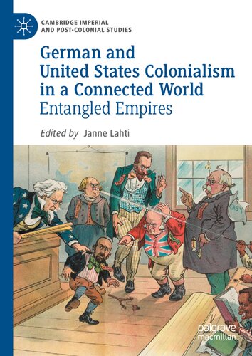 German and United States Colonialism in a Connected World Entangled Empires