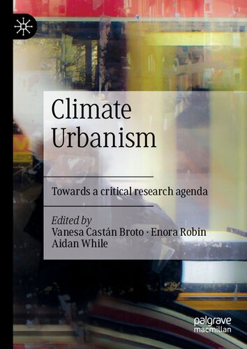 Climate Urbanism : Towards a Critical Research Agenda.