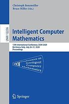 INTELLIGENT COMPUTER MATHEMATICS : 13th international conference, cicm.