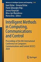 Intelligent methods in computing, communications and control : proceedings of the 8th International Conference on Computers Communications and Control (ICCCC) 2020