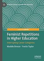 Feminist repetitions in higher education : interrupting career categories