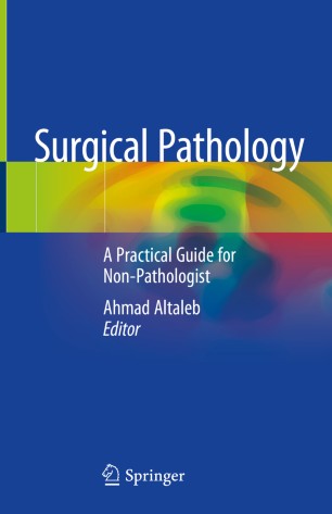 Surgical pathology : a practical guide for non-pathologist