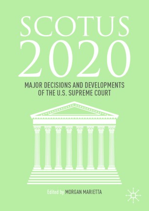 SCOTUS 2020 : major decisions and developments of the U.S. Supreme Court