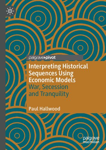 Interpreting Historical Sequences Using Economic Models