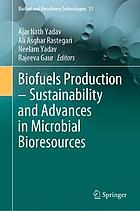 Biofuels production - sustainability and advances in microbial bioresources