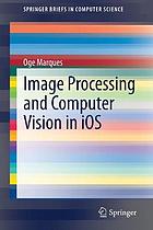 Image processing and computer vision in iOS