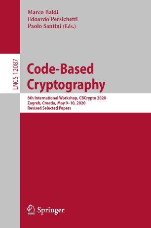 Code-Based Cryptography 8th International Workshop, CBCrypto 2020, Zagreb, Croatia, May 9-10, 2020, Revised Selected Papers. Security and Cryptology