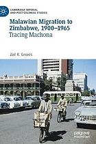 Malawian Migration to Zimbabwe, 1900-1965