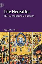 Life hereafter : the rise and decline of a tradition