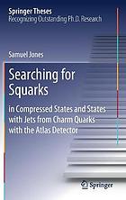 SEARCHING FOR SQUARKS : in compressed states and states with jets from charm quarks with the... atlas detector.