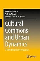 Cultural commons and urban dynamics : a multidisciplinary perspective