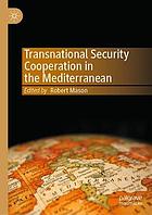 Transnational Security Cooperation in the Mediterranean