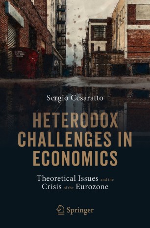 Heterodox Challenges in Economics : Theoretical Issues and the Crisis of the Eurozone