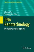 DNA NANOTECHNOLOGY : from structure to functionality.