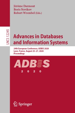 Advances in Databases and Information Systems : 24th European Conference, ADBIS 2020, Lyon, France, August 25-27, 2020, Proceedings