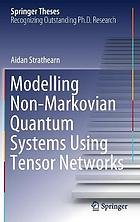 MODELLING NON-MARKOVIAN QUANTUM SYSTEMS USING TENSOR NETWORKS.