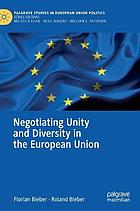 Negotiating unity and diversity in the European Union