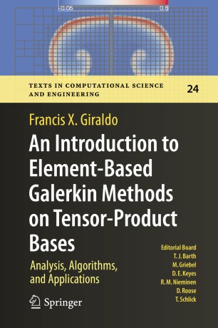 An Introduction to Element-Based Galerkin Methods on Tensor-Product Bases : Analysis, Algorithms, and Applications