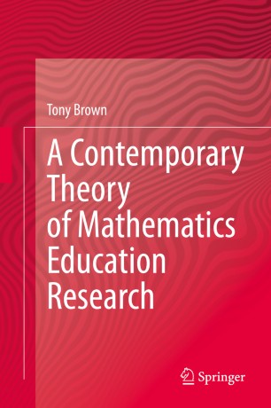 A Contemporary Theory of Mathematics Education Research