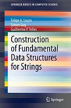 Construction of fundamental data structures for strings