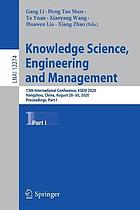 Knowledge science, engineering and management : 13th international conference, KSEM 2020, Hangzhou, China, August 28-30, 2020 : proceedings Part 1