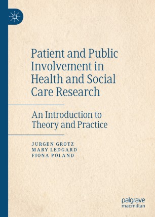 Patient and Public Involvement in Health and Social Care Research : An Introduction to Theory and Practice