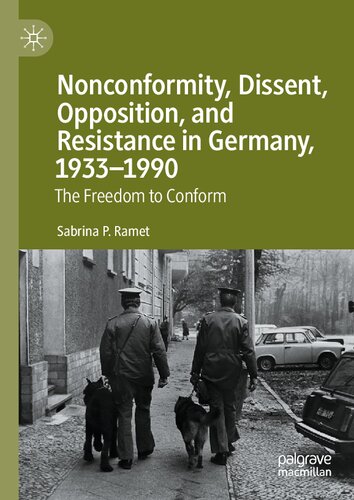 Nonconformity, Dissent, Opposition, and Resistance in Germany, 1933-1990