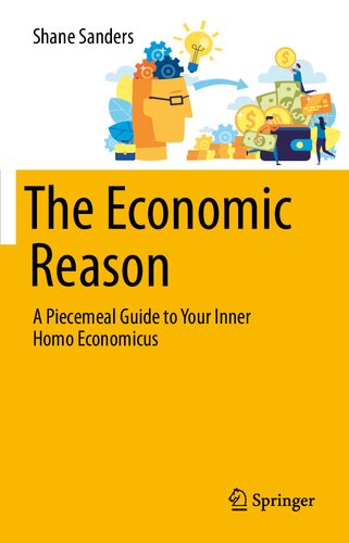 The economic reason a piecemeal guide to your inner homo economicus