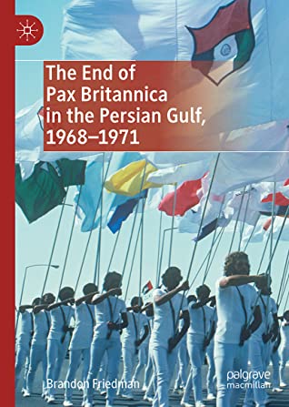 The End of Pax Britannica in the Persian Gulf, 1968-1971