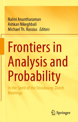 Frontiers in Analysis and Probability In the Spirit of the Strasbourg-Zurich Meetings