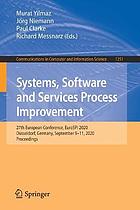 Systems, Software and Services Process Improvement : 27th European Conference, EuroSPI 2020, Düsseldorf, Germany, September 9-11, 2020, Proceedings