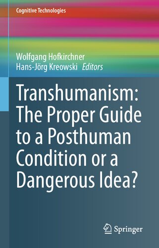 Transhumanism : the proper guide to a posthuman condition or a dangerous idea?