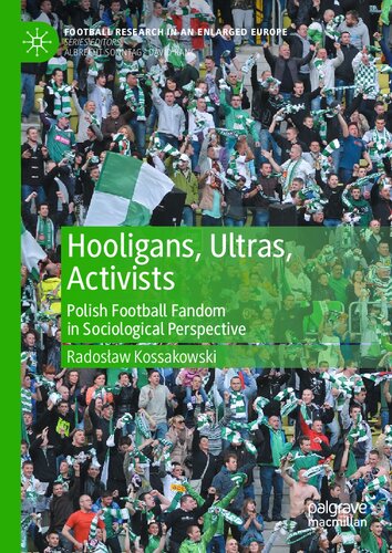 Hooligans, ultras, activists : Polish football fandom in sociological perspective