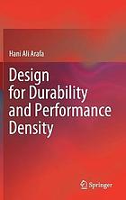 Design for durability and performance density