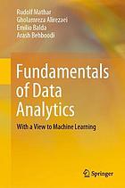 Fundamentals of data analytics : with a view to machine learning